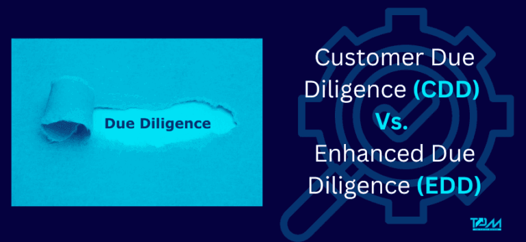 Customer Due Diligence Vs. Enhanced Due Diligence In AML