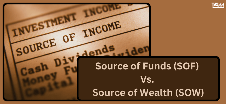 source of funds vs. source of wealth in aml