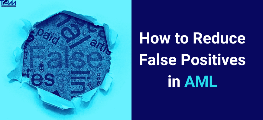 what are aml false positives