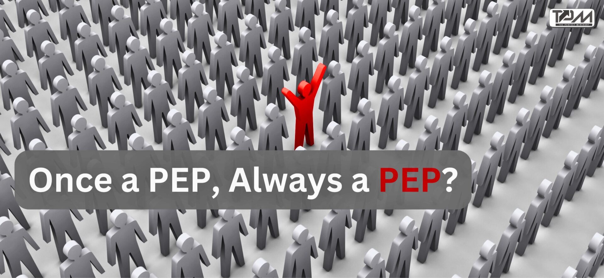 what is once a pep always a pep